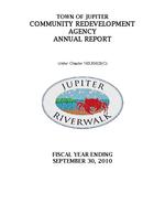 Town of Jupiter, Community Redevelopment Agency annual report, fiscal year ending September 30, 2010